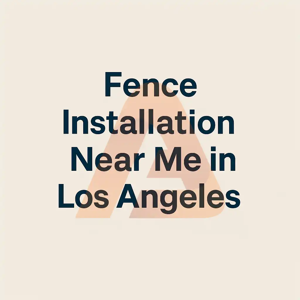 ChatGPT Image Aug 20, 2025, 05 25 56 PM | Fence Installation Near Me in Los Angeles: 7 Key Factors Before You Hire | Aluglobusfence.com